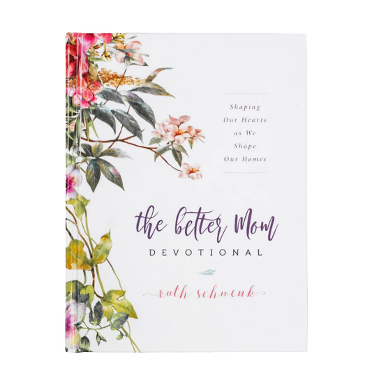 The Better Mom Devotional